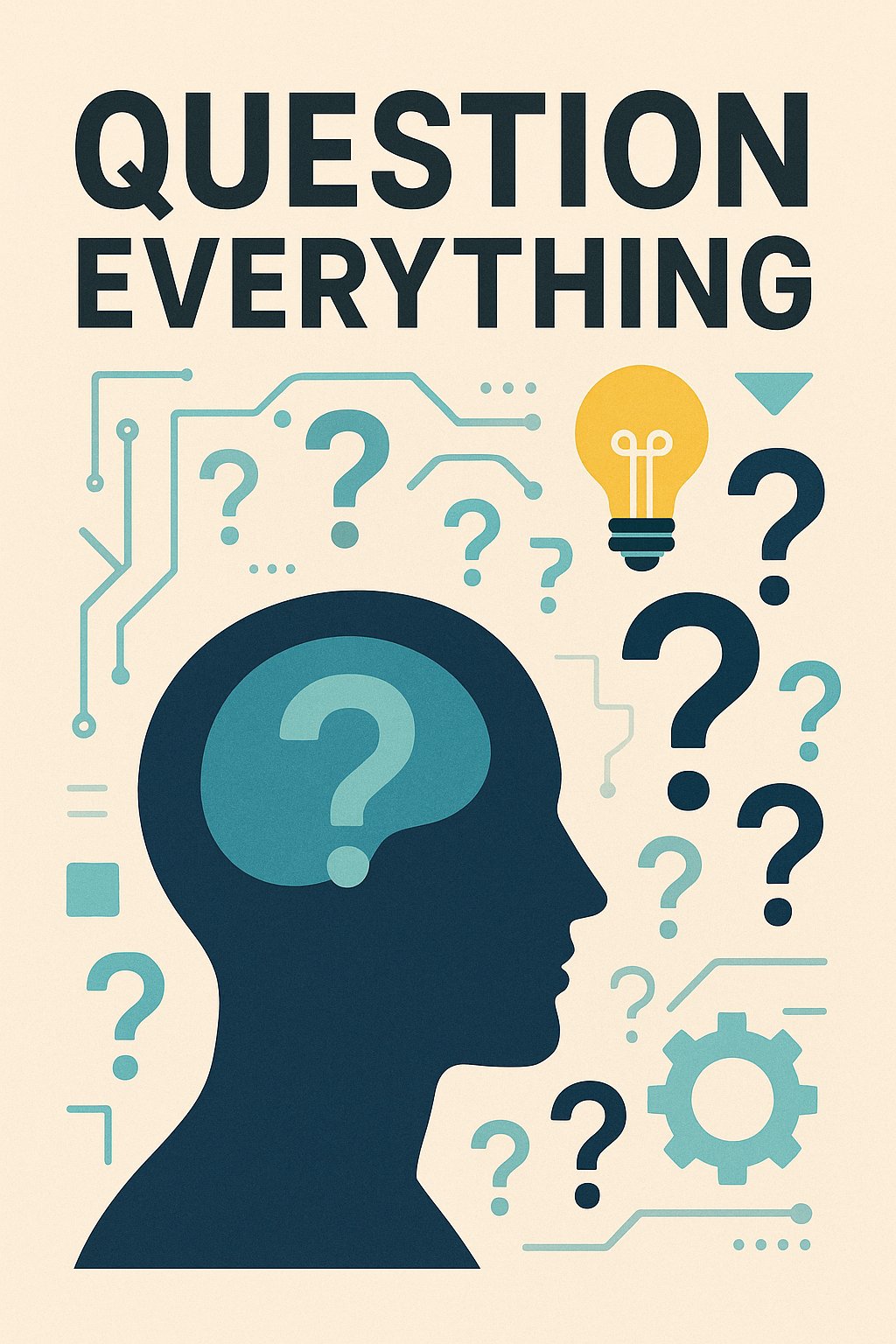 Question Everything
